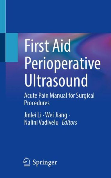 First Aid Perioperative Ultrasound: Acute Pain Manual for Surgical Procedures