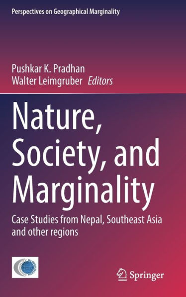 Nature, Society, and Marginality: Case Studies from Nepal, Southeast Asia and other regions