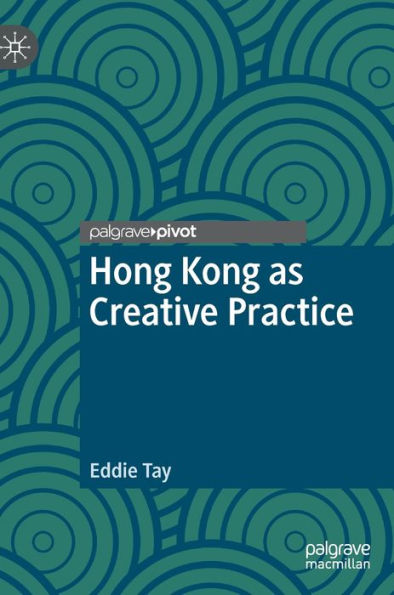 Hong Kong as Creative Practice