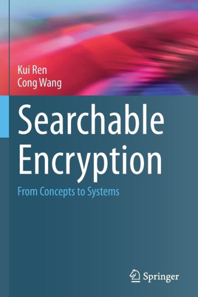 Searchable Encryption: From Concepts to Systems