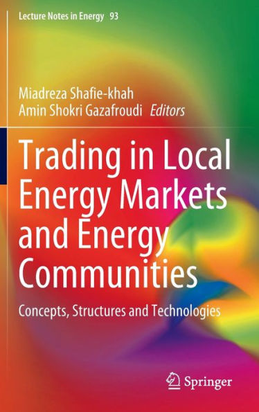 Trading Local Energy Markets and Communities: Concepts, Structures Technologies
