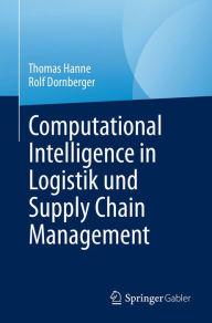 Title: Computational Intelligence in Logistik und Supply Chain Management, Author: Thomas Hanne