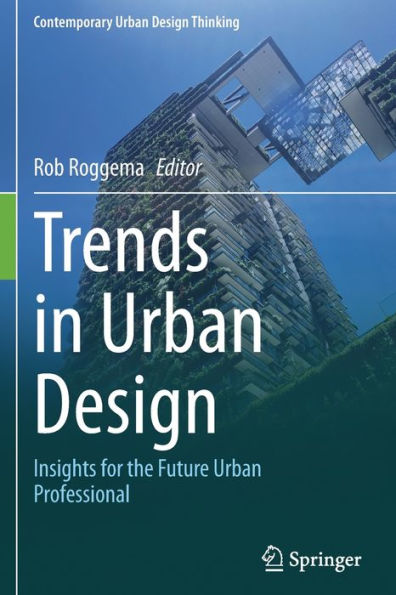 Trends Urban Design: Insights for the Future Professional