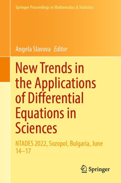 New Trends in the Applications of Differential Equations in Sciences: NTADES 2022, Sozopol, Bulgaria, June 14-17