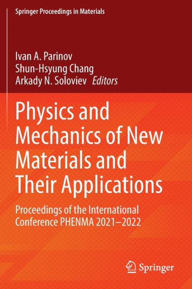 Physics and Mechanics of New Materials Their Applications: Proceedings the International Conference PHENMA 2021-2022