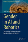 Gender in AI and Robotics: The Gender Challenges from an Interdisciplinary Perspective