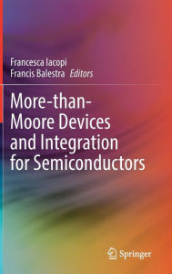 Title: More-than-Moore Devices and Integration for Semiconductors, Author: Francesca Iacopi