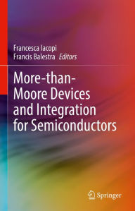 Title: More-than-Moore Devices and Integration for Semiconductors, Author: Francesca Iacopi