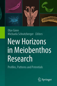 Title: New Horizons in Meiobenthos Research: Profiles, Patterns and Potentials, Author: Olav Giere