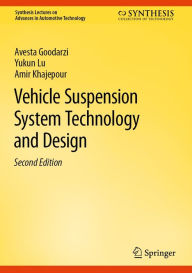 Title: Vehicle Suspension System Technology and Design, Author: Avesta Goodarzi