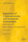 Regulation of Cryptocurrencies and Blockchain Technologies: National and International Perspectives