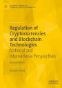 Regulation of Cryptocurrencies and Blockchain Technologies: National and International Perspectives