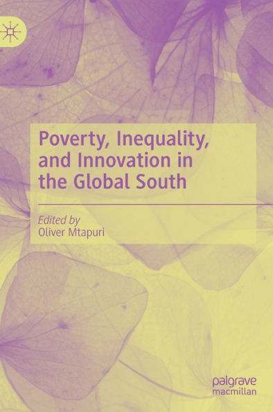 Poverty, Inequality, and Innovation the Global South