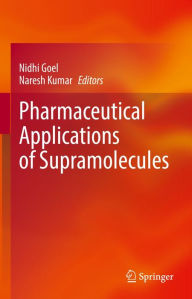 Title: Pharmaceutical Applications of Supramolecules, Author: Nidhi Goel