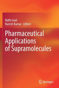 Title: Pharmaceutical Applications of Supramolecules, Author: Nidhi Goel