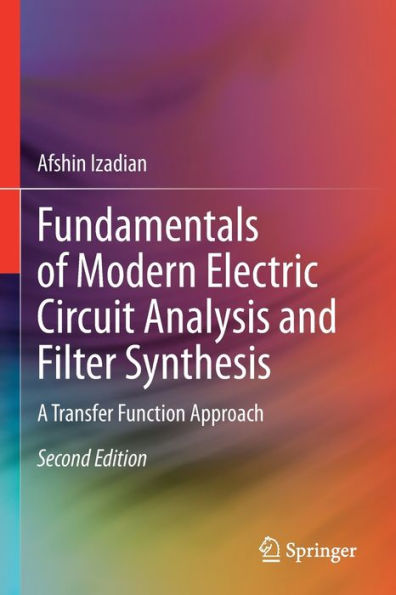 Fundamentals of Modern Electric Circuit Analysis and Filter Synthesis: A Transfer Function Approach