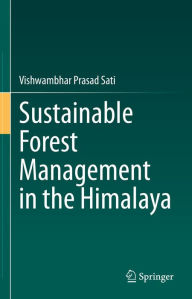 Title: Sustainable Forest Management in the Himalaya, Author: Vishwambhar Prasad Sati
