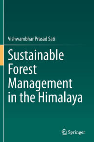 Title: Sustainable Forest Management in the Himalaya, Author: Vishwambhar Prasad Sati