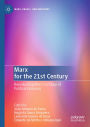 Marx for the 21st Century: Reevaluating Marx's Critique of Political Economy