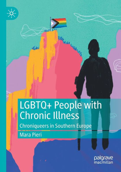 LGBTQ+ People with Chronic Illness: Chroniqueers Southern Europe