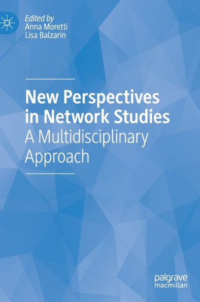 New Perspectives Network Studies: A Multidisciplinary Approach