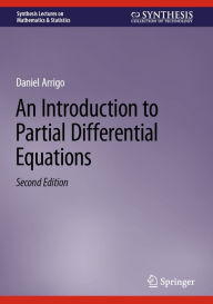 Title: An Introduction to Partial Differential Equations, Author: Daniel Arrigo