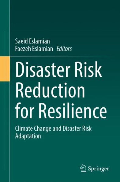 Disaster Risk Reduction for Resilience: Climate Change and Adaptation