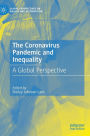 The Coronavirus Pandemic and Inequality: A Global Perspective