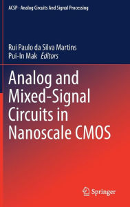 Title: Analog and Mixed-Signal Circuits in Nanoscale CMOS, Author: Rui Paulo da Silva Martins
