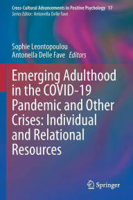 Title: Emerging Adulthood in the COVID-19 Pandemic and Other Crises: Individual and Relational Resources, Author: Sophie Leontopoulou