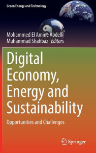 Title: Digital Economy, Energy and Sustainability: Opportunities and Challenges, Author: Mohammed El Amine Abdelli