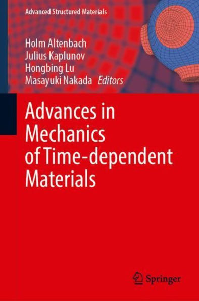 Advances Mechanics of Time-Dependent Materials