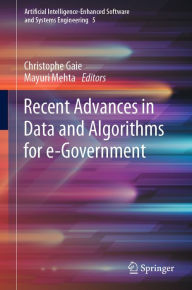 Title: Recent Advances in Data and Algorithms for e-Government, Author: Christophe Gaie