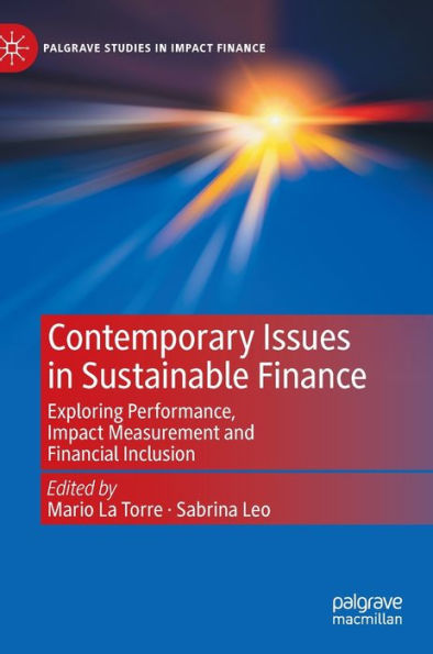 Contemporary Issues in Sustainable Finance: Exploring Performance, Impact Measurement and Financial Inclusion