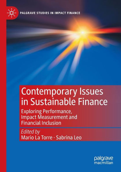 Contemporary Issues Sustainable Finance: Exploring Performance, Impact Measurement and Financial Inclusion