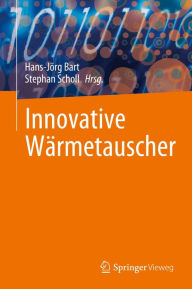 Title: Innovative Wï¿½rmetauscher, Author: Hans-Jïrg Bart