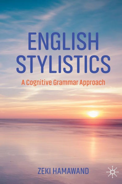 English Stylistics: A Cognitive Grammar Approach
