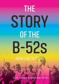 Italian ebooks download The Story of the B-52s: Neon Side of Town (English literature) DJVU PDF by Scott Creney, Brigette Adair Herron 9783031225697