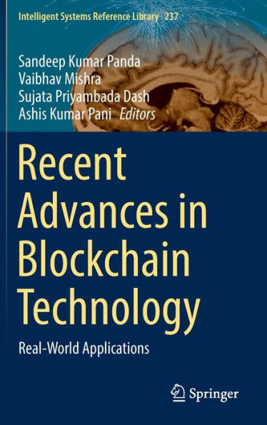 Recent Advances Blockchain Technology: Real-World Applications