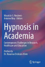 Hypnosis in Academia: Contemporary Challenges in Research, Healthcare and Education