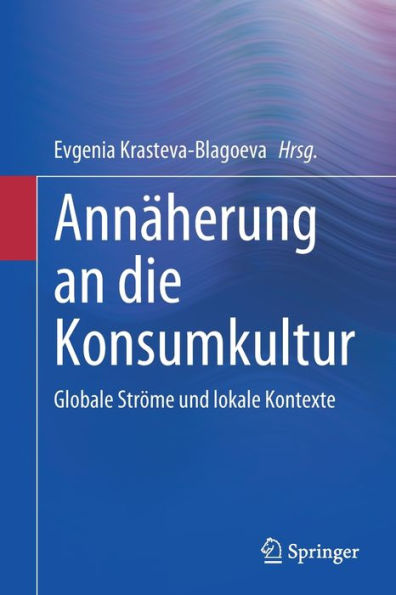 Annäherung an die Konsumkultur: Globale Ströme und lokale Kontexte