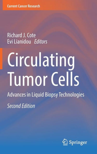 Circulating Tumor Cells: Advances Liquid Biopsy Technologies