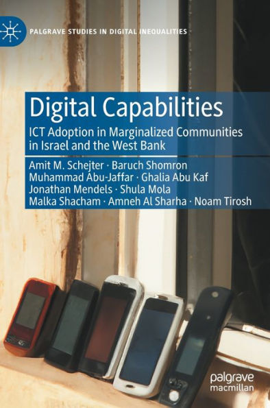 Digital Capabilities: ICT Adoption Marginalized Communities Israel and the West Bank