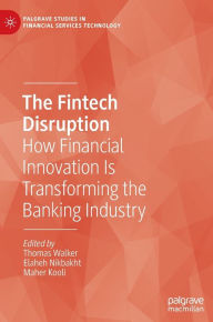 Title: The Fintech Disruption: How Financial Innovation Is Transforming the Banking Industry, Author: Thomas Walker