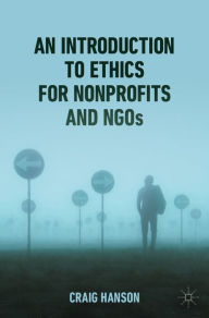 Title: An Introduction to Ethics for Nonprofits and NGOs, Author: Craig Hanson