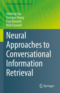 Title: Neural Approaches to Conversational Information Retrieval, Author: Jianfeng Gao