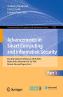 Advancements in Smart Computing and Information Security: First International Conference, ASCIS 2022, Rajkot, India, November 24-26, 2022, Revised Selected Papers, Part I