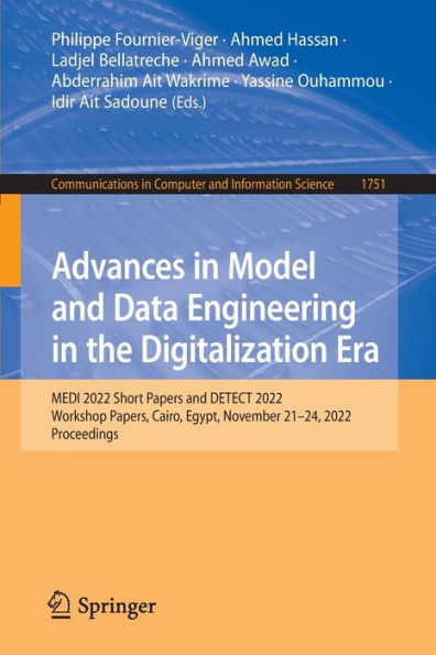 Advances Model and Data Engineering the Digitalization Era: MEDI 2022 Short Papers DETECT Workshop Papers, Cairo, Egypt, November 21-24, 2022, Proceedings