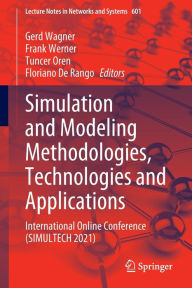 Title: Simulation and Modeling Methodologies, Technologies and Applications: International Online Conference (SIMULTECH 2021), Author: Gerd Wagner