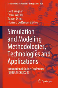 Title: Simulation and Modeling Methodologies, Technologies and Applications: International Online Conference (SIMULTECH 2021), Author: Gerd Wagner